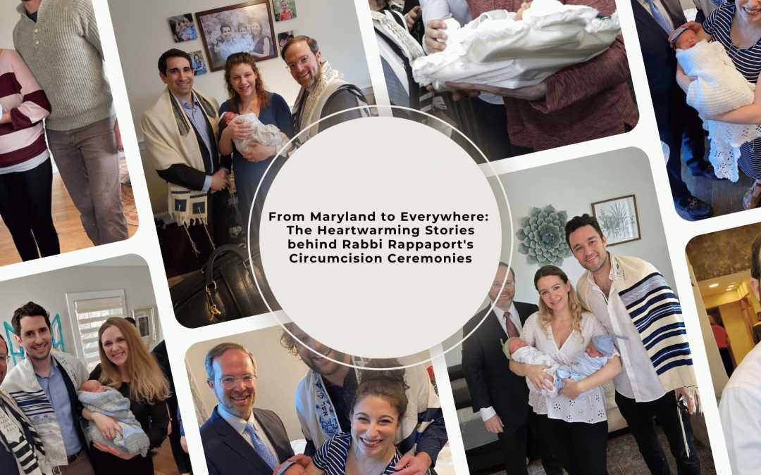 From Maryland to Everywhere: The Heartwarming Stories Behind Rabbi Rappaport’s Circumcision Ceremonies